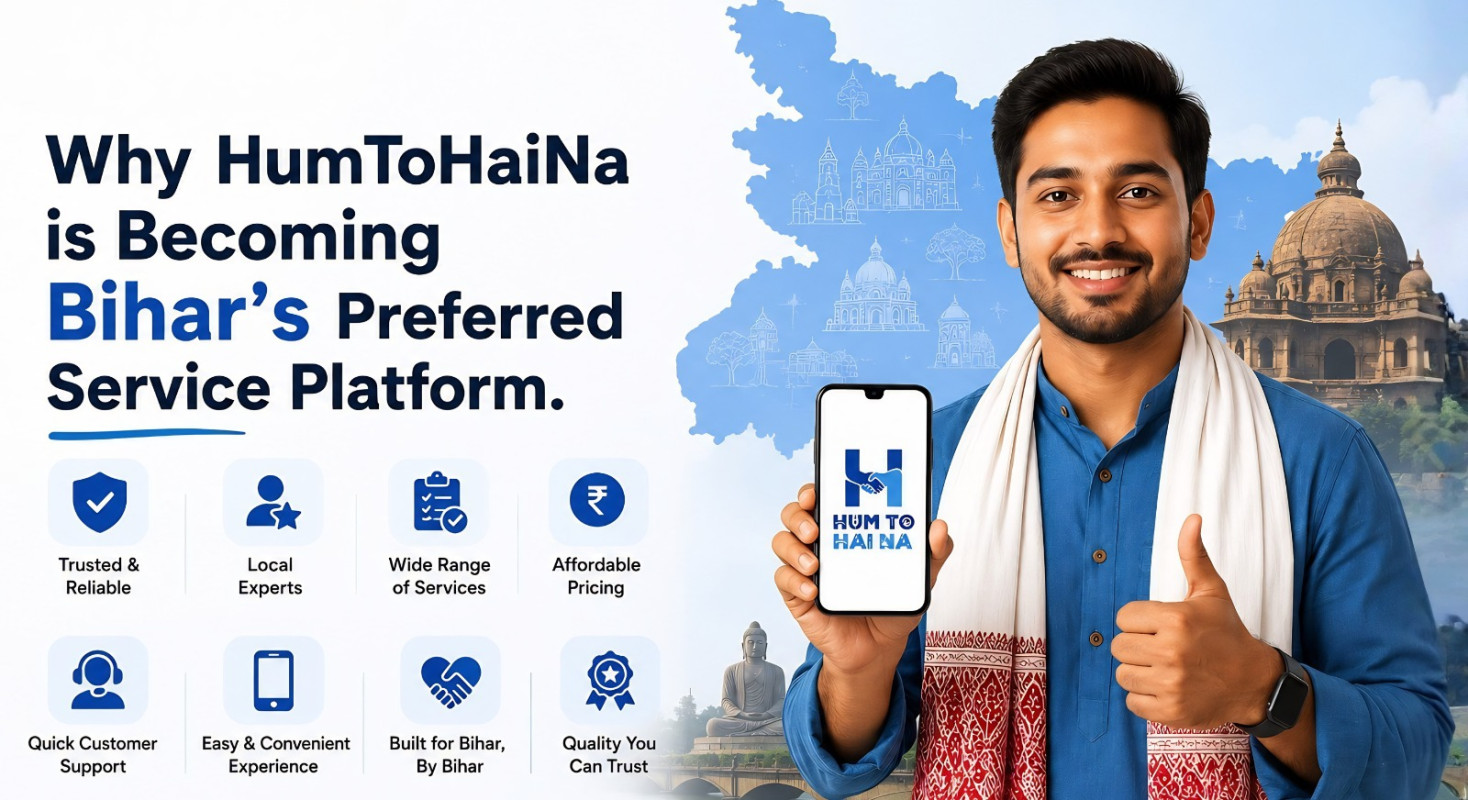 Why HumToHaiNa is Becoming Bihar’s Preferred Service Platform